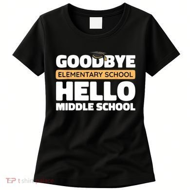 Goodbye Middle School Hello High School 8th Grade Graduation Women's T-Shirt