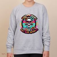 Good Moms Say Bad Words Cool Women's Sweatshirt thumb 0