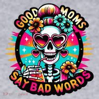 Good Moms Say Bad Words Cool Women's Sweatshirt thumb 2