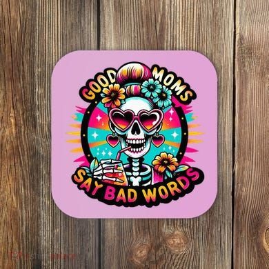 Good Moms Say Bad Words Cool Coaster
