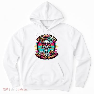 Good Moms Say Bad Words Cool Hoodie