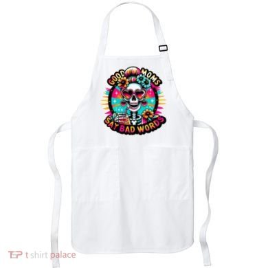 Good Moms Say Bad Words Cool Apron
