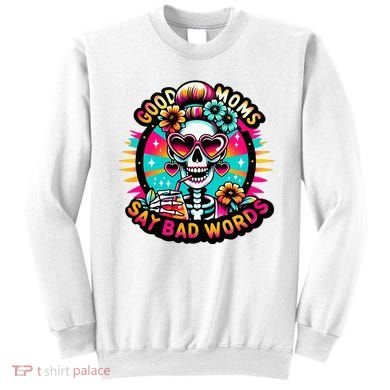 Good Moms Say Bad Words Cool Sweatshirt