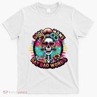 Good Moms Say Bad Words Cool T-Shirt thumb 0
