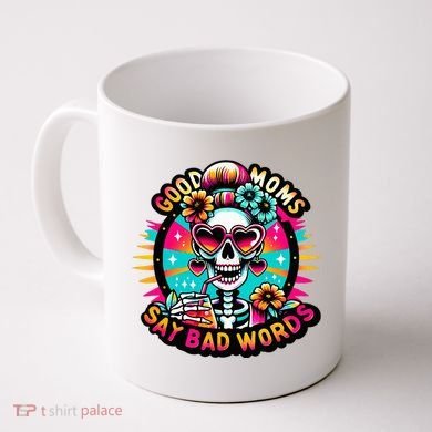 Good Moms Say Bad Words Cool Coffee Mug