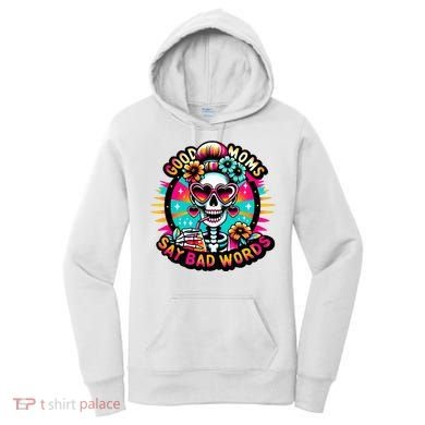 Good Moms Say Bad Words Cool Women's Hoodie