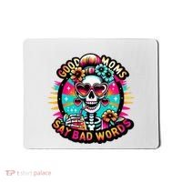 Good Moms Say Bad Words Cool Mousepad thumb 0