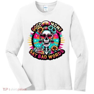 Good Moms Say Bad Words Cool Women's Long Sleeve Shirt