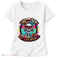 Good Moms Say Bad Words Cool Women's T-Shirt thumb 0