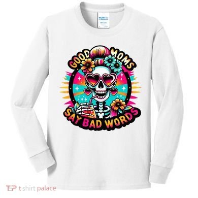 Good Moms Say Bad Words Cool Kids Long Sleeve Shirt