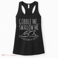 Gobble Me Swallow Me Funny Thanksgiving Women's Tank Top thumb 0