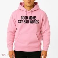 Good Moms Say Bad Words Funny Mom Hoodie thumb 2