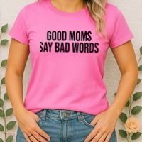 Good Moms Say Bad Words Funny Mom Women's T-Shirt thumb 2