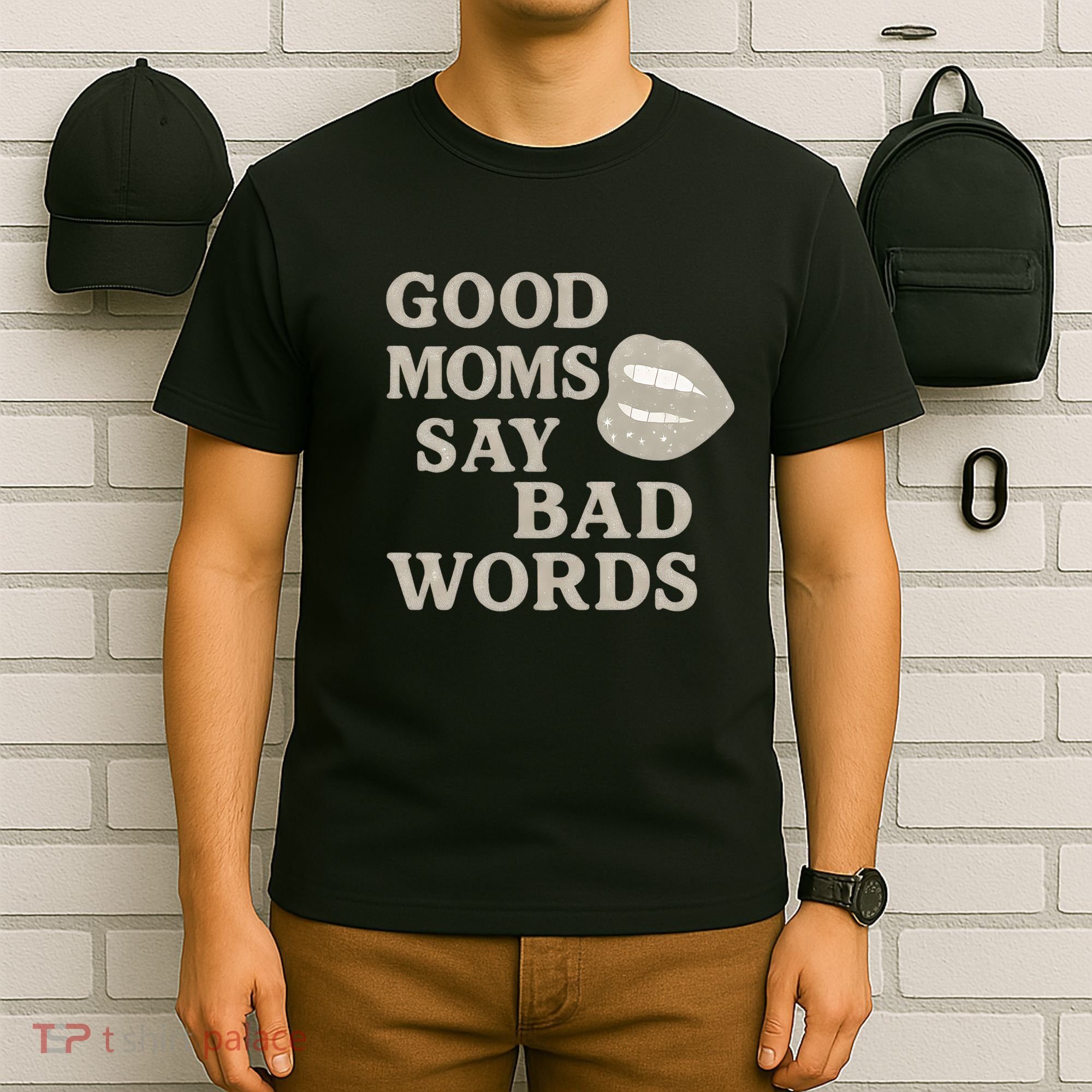 Good Moms Say Bad Words T-Shirt