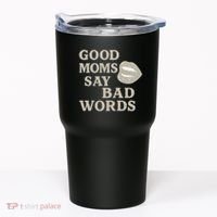 Good Moms Say Bad Words Tumbler thumb 0