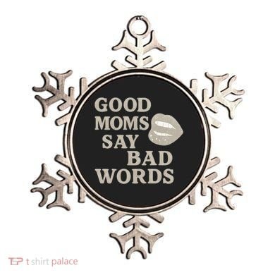 Good Moms Say Bad Words Ornament