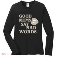 Good Moms Say Bad Words Women's Long Sleeve Shirt thumb 0