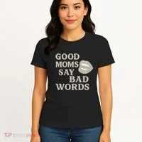 Good Moms Say Bad Words Women's T-Shirt thumb 4