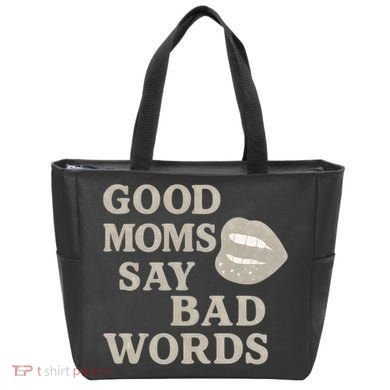 Good Moms Say Bad Words Tote Bag