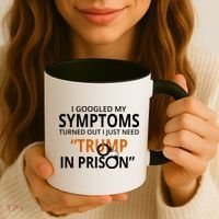Googled My Symptoms Need Trump In Prison Coffee Mug thumb 3