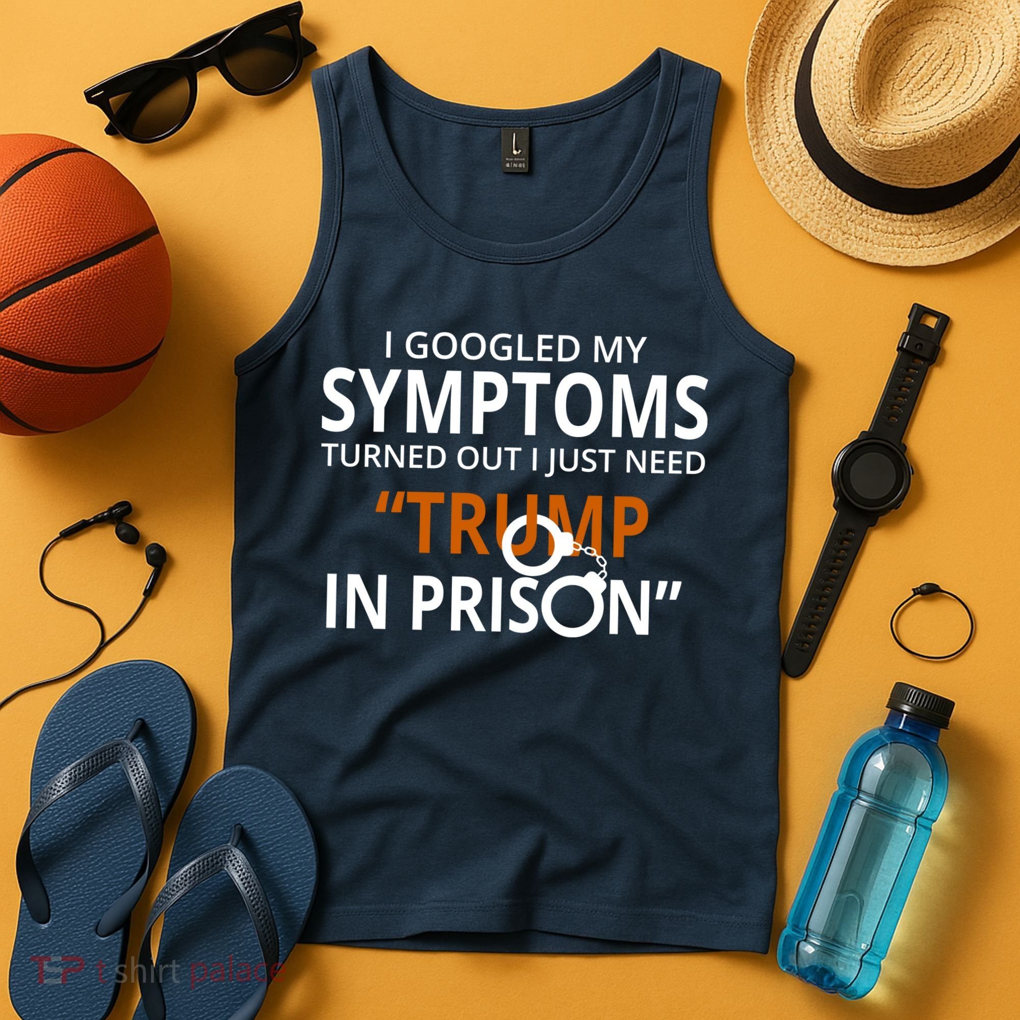 Googled My Symptoms Need Trump In Prison Tank Top