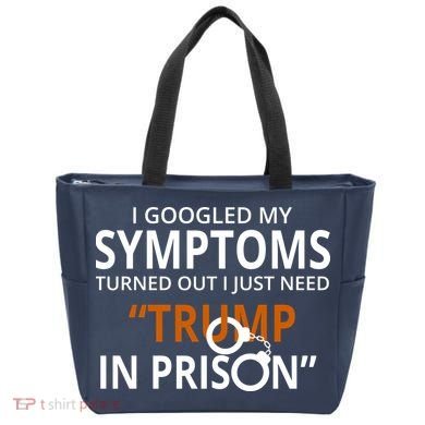 Googled My Symptoms Need Trump In Prison Tote Bag