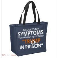 Googled My Symptoms Need Trump In Prison Tote Bag thumb 2