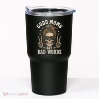 Good Moms Say Bad Words Tumbler thumb 0