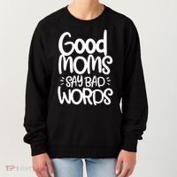 Good Moms Say Bad Words Women's Sweatshirt thumb 0