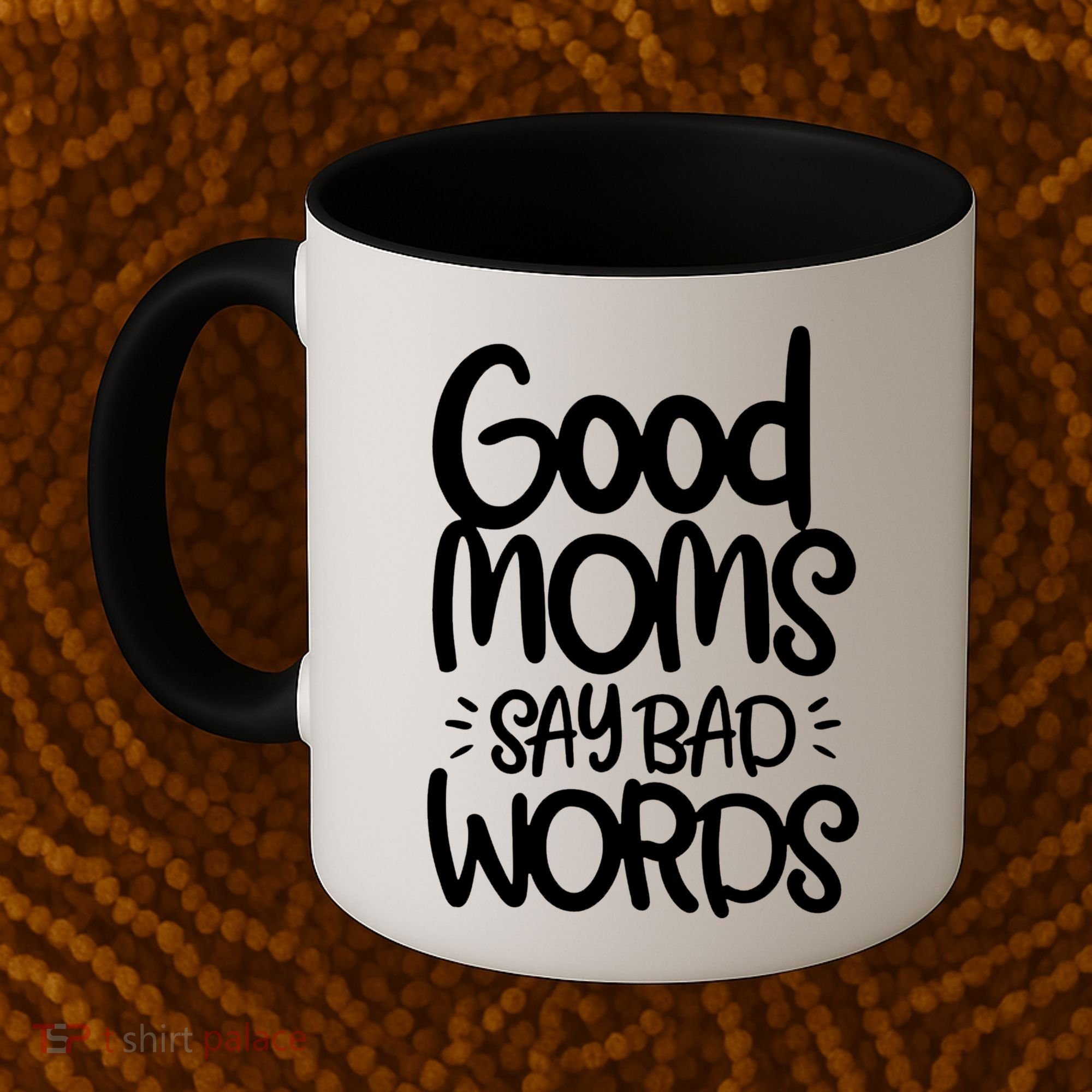 Good Moms Say Bad Words Coffee Mug