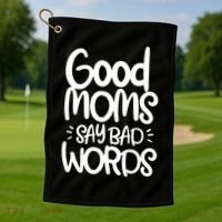 Good Moms Say Bad Words Golf Towel thumb 1