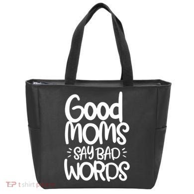 Good Moms Say Bad Words Tote Bag