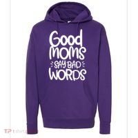 Good Moms Say Bad Words Hoodie thumb 0
