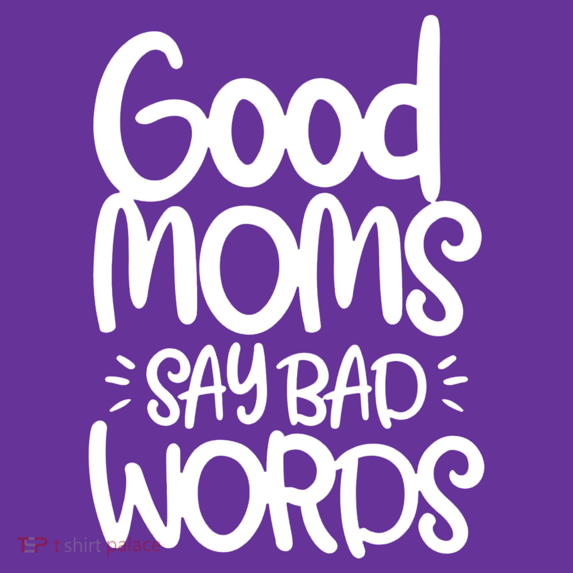 Good Moms Say Bad Words Hat