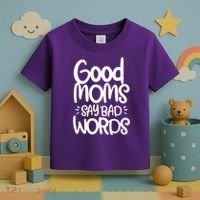 Good Moms Say Bad Words Toddler T-Shirt thumb 3