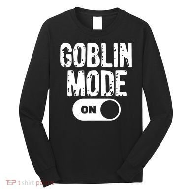 Goblin Mode Trend Goblincore Funny Long Sleeve Shirt