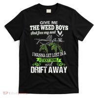 Give Me The Weed And Free My Soul I Wanna Get Lost In T-Shirt thumb 0