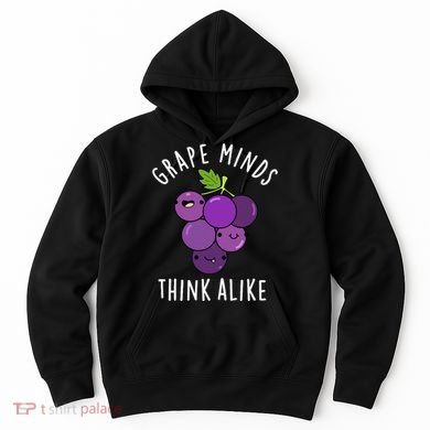 Grape Minds Think Alike Funny Fruit Pun Hoodie