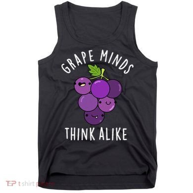 Grape Minds Think Alike Funny Fruit Pun Tank Top