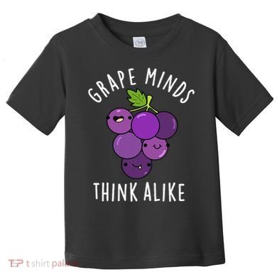 Grape Minds Think Alike Funny Fruit Pun Toddler T-Shirt