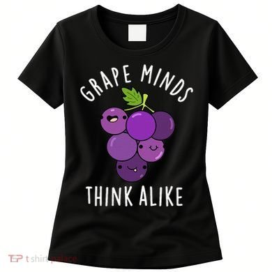 Grape Minds Think Alike Funny Fruit Pun Women's T-Shirt