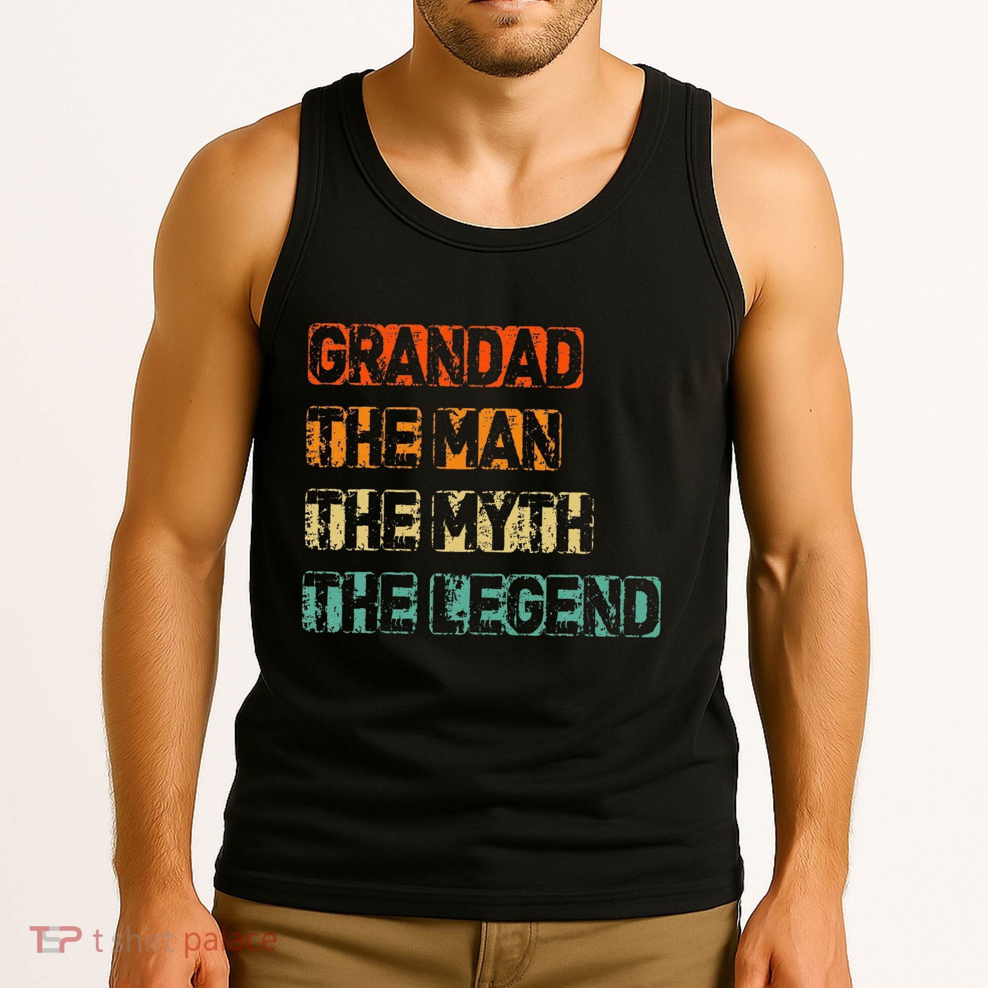 Grandad Man The Myth Legend father's day Tank Top