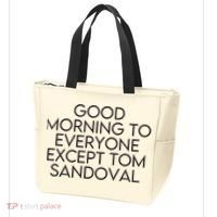 Good Morning To Everyone Except Tom Sandoval Vanderpump Rules Drama Ariana Madix Tote Bag thumb 3