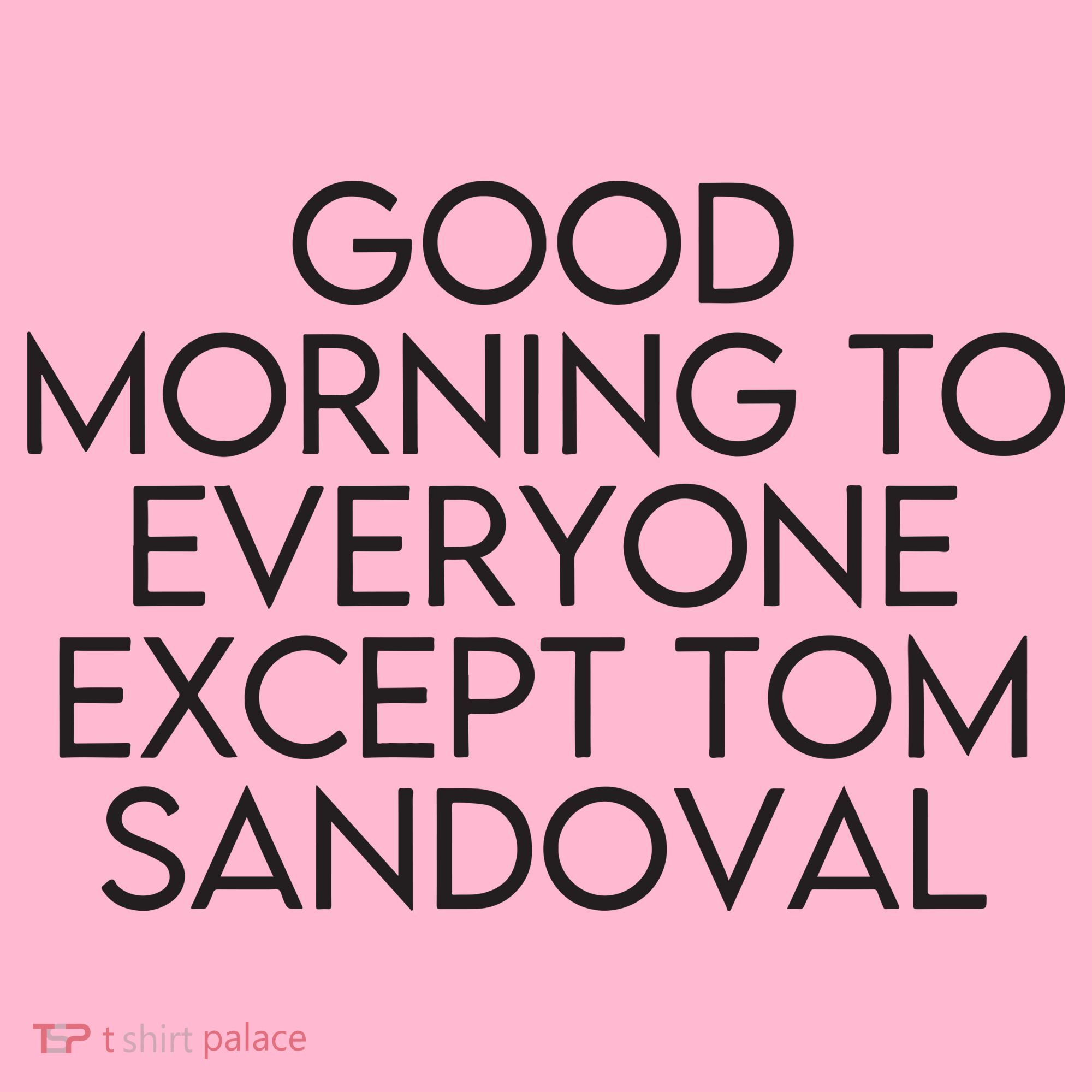 Good Morning To Everyone Except Tom Sandoval Vanderpump Rules Drama Ariana Madix Coaster