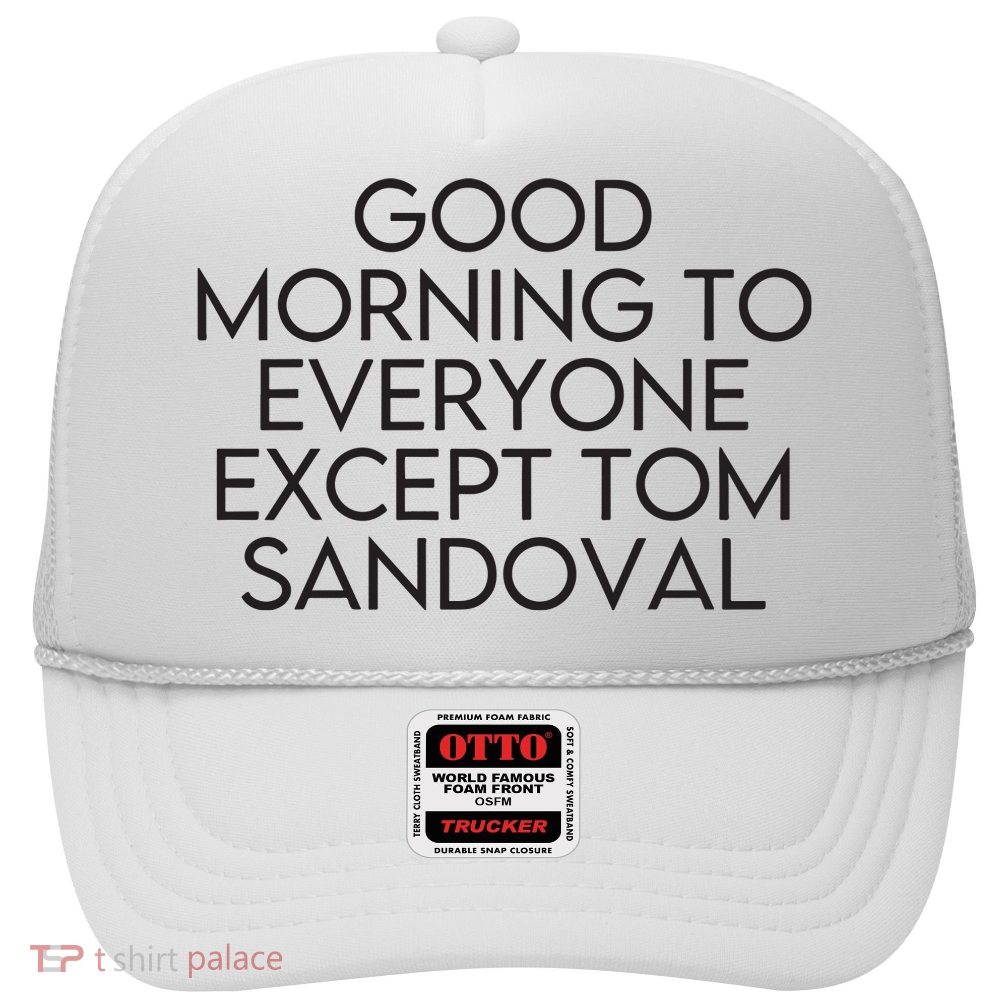 Good Morning To Everyone Except Tom Sandoval Vanderpump Rules Drama Ariana Madix Hat