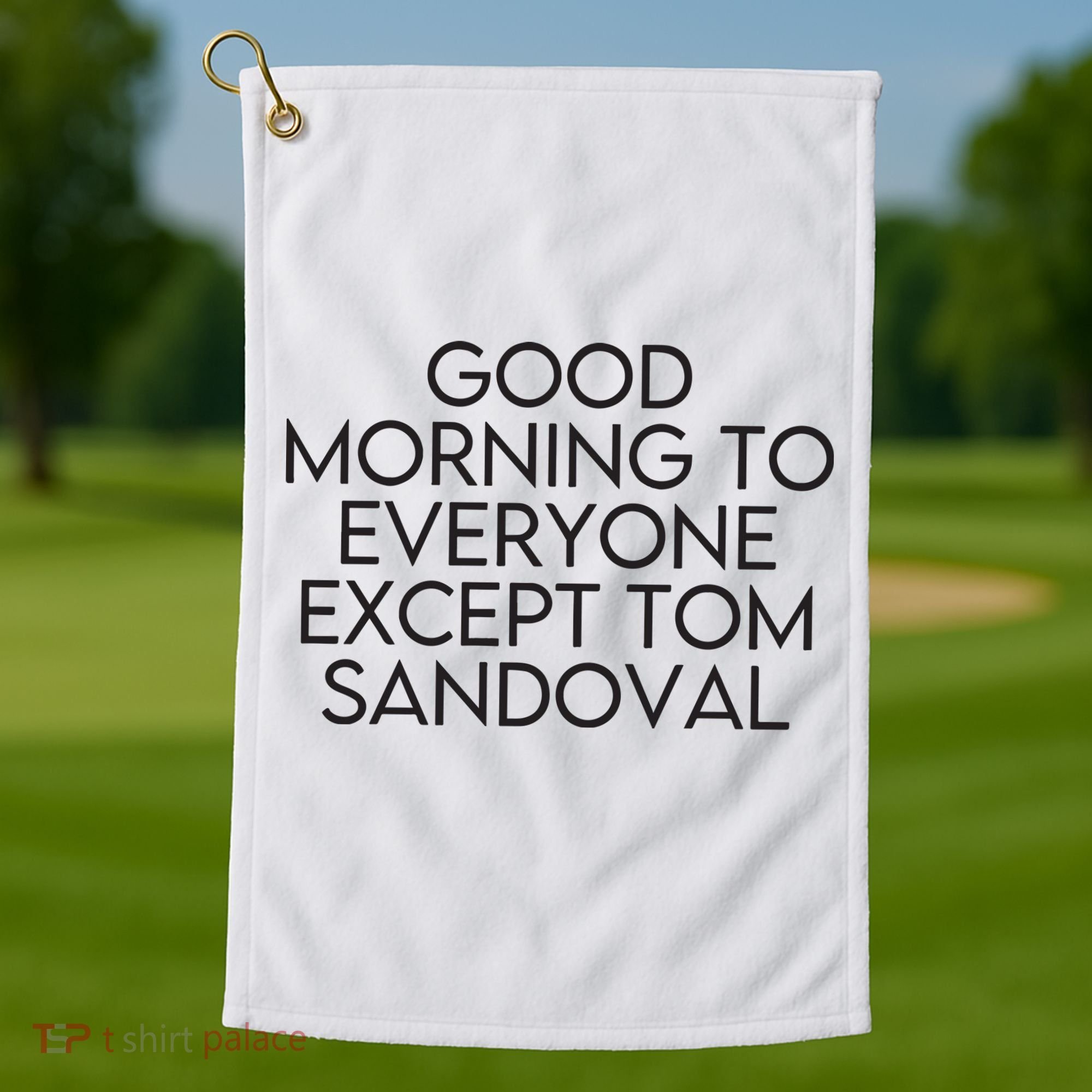 Good Morning To Everyone Except Tom Sandoval Vanderpump Rules Drama Ariana Madix Golf Towel