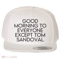 Good Morning To Everyone Except Tom Sandoval Vanderpump Rules Drama Ariana Madix Wool Snapback Cap thumb 0