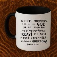 Good Morning This Is God I Will Be Handling Your Problems Meaningful Gift Coffee Mug thumb 2