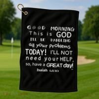 Good Morning This Is God I Will Be Handling Your Problems Meaningful Gift Golf Towel thumb 1