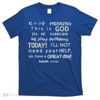 Good Morning This Is God I Will Be Handling Your Problems Meaningful Gift T-Shirt thumb 0